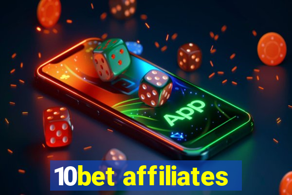 10bet affiliates